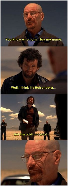 La relation d'incertitude d'Heisenberg dans Breaking Bad